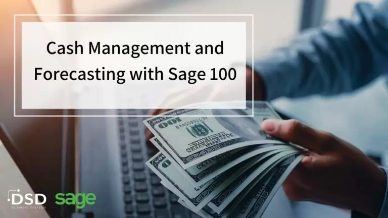 Cash Management and Forecasting with Sage 100