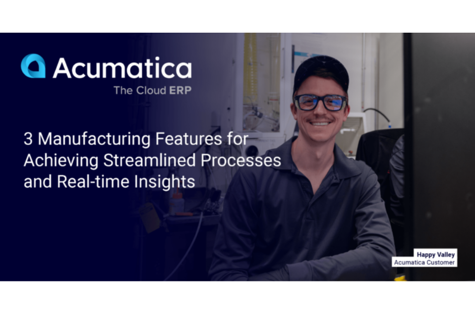 3 Manufacturing Features for Achieving Streamlined Processes and Real-time Insights