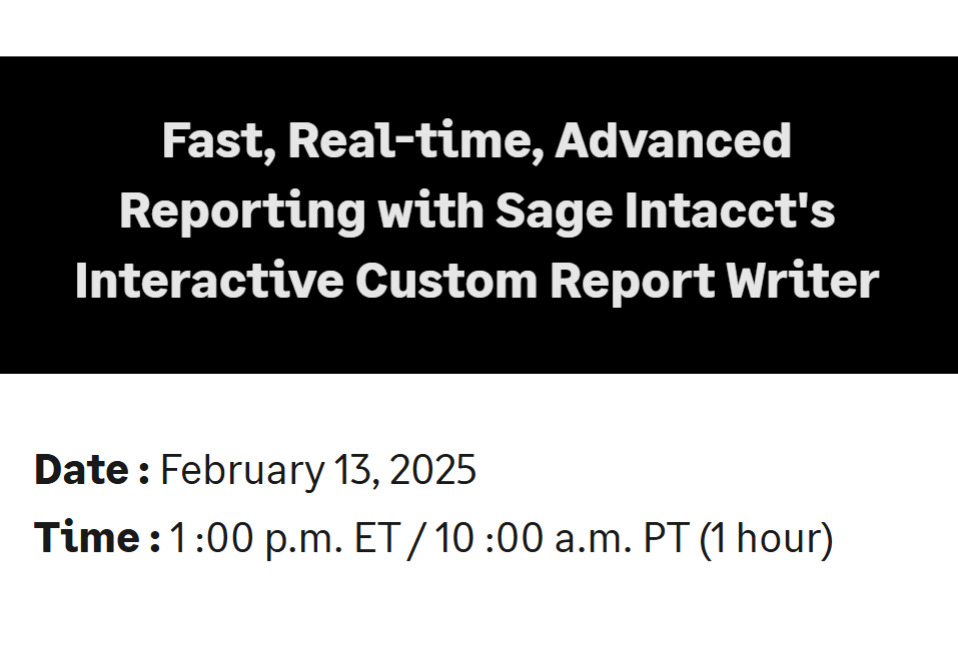 Fast, Real-time, Advanced Reporting with Sage Intacct's Interactive Custom Report Writer